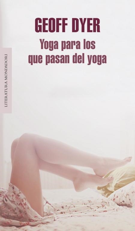 YOGA PARA LOS QUE PASAN DEL YOGA | 9788439725787 | DYER