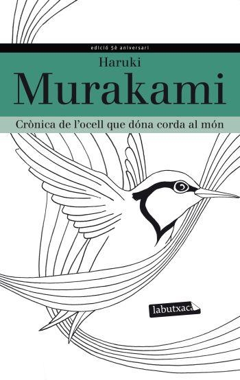 CRONICA DE L'OCELL QUE DONA CORD | 9788499305219 | MURAKAMI