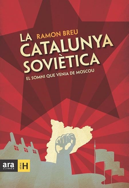 LA CATALUNYA SOVIETICA | 9788492907984 | BREU