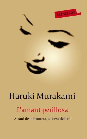 L'AMANT PERILLOSA | 9788499300634 | MURAKAMI