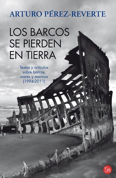 LOS BARCOS SE PIERDEN EN TIERRA | 9788466325974 | PEREZ-REVERTE