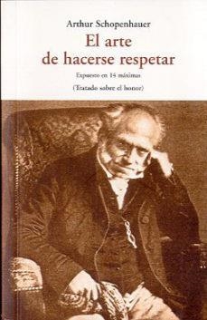 EL ARTE DE HACERSE RESPETAR | 9788497167819 | SCHOPENHAUER, ARTHUR