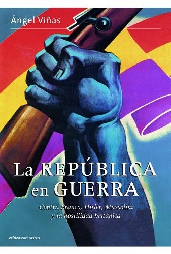 LA REPUBLICA EN GUERRA | 9788498923377 | VIÑAS