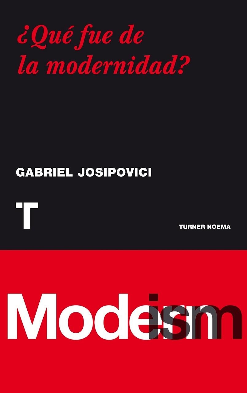 ¿QUE FUE DE LA MODERNIDAD? | 9788475067575 | JOSIPOVICI, GABRIEL