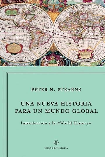 UNA NUEVA HISTORIA PARA UN MUNDO | 9788498923964 | STEARNS