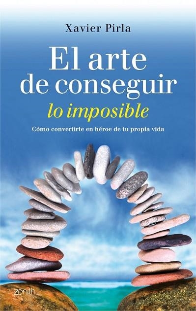 EL ARTE DE CONSEGUIR LO IMPOSIBL | 9788408013112 | PIRLA