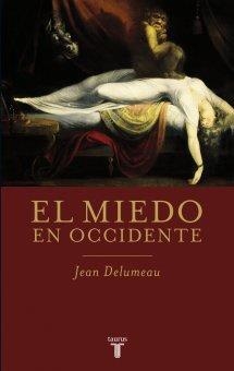 EL MIEDO EN OCCIDENTE | 9788430609079 | DELUMEAU, JEAN