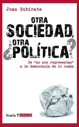 OTRA SOCIEDAD OTRA POLITICA | 9788498883893 | SUBIRATS