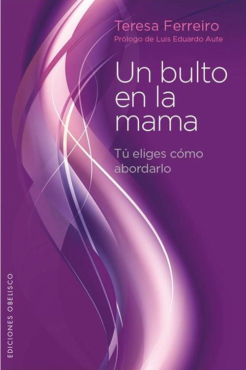 UN BULTO EN LA MAMA | 9788497778848 | FERREIRO