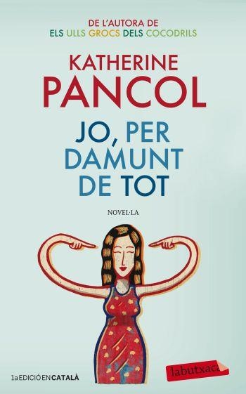 JO, PER DAMUNT DE TOT | 9788499305684 | PANCOL