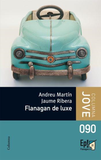 FLANAGAN DE LUXE | 9788499320007 | MARTÍN, ANDREU ;  RIBERA, JAUME