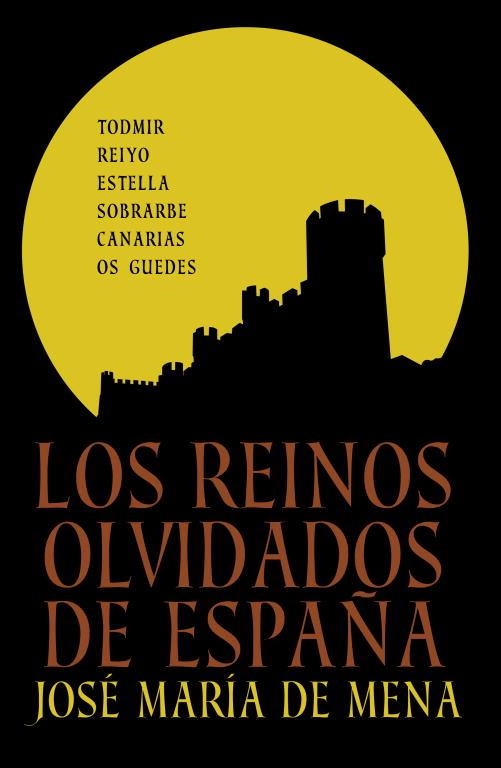 LOS REINOS OLVIDADOS DE ESPAÑA | 9788401347887 | DE MENA