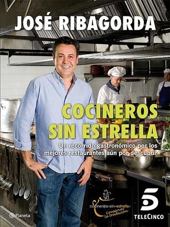 COCINEROS SIN ESTRELLA | 9788408013815 | RIBAGORDA