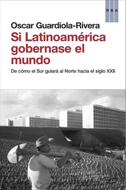 SI LATINOAMERICA GOBERNASE EL MU | 9788490062814 | GUARDIOLA