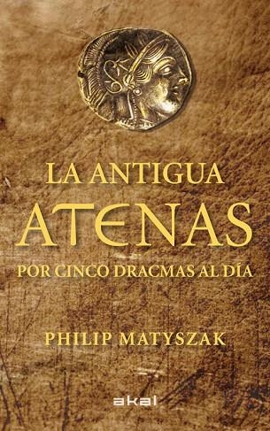 LA ANTIGUA ATENAS | 9788446035183 | MATYSZAK