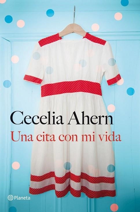 UNA CITA CON MI VIDA | 9788408030959 | AHERN