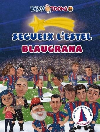 SEGUEIX L'ESTEL BLAUGRANA | 9788415697374 | AUTORS, DIVERSOS