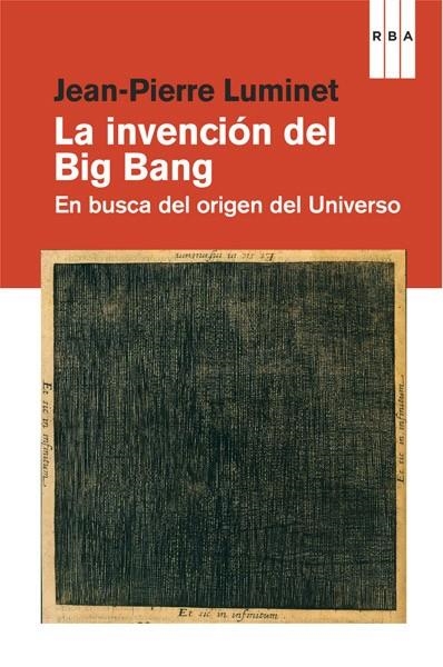 LA INVENCION DEL BIG BANG | 9788490064535 | LUMINET