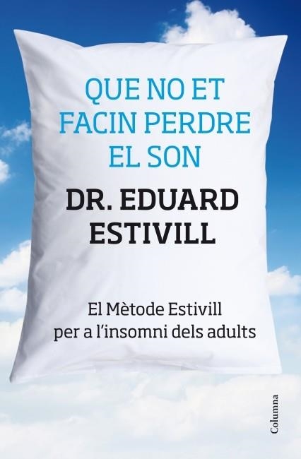 QUE NO ET FACIN PERDRE EL SON | 9788466415293 | ESTIVILL