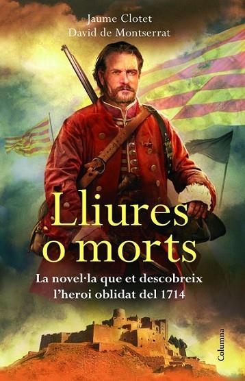 LLIURES O MORTS | 9788466416269 | CLOTET, JAUME ; DE MONTSERRAT, DAVID