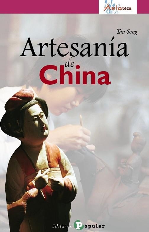 ARTESANIA DE CHINA | 9788478845187 | SONG