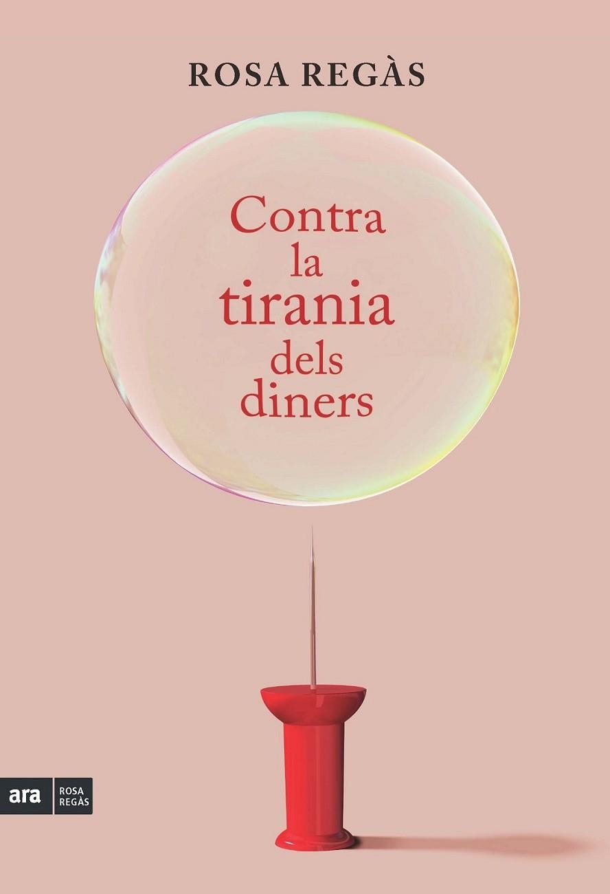 CONTRA LA TIRANIA DELS DINERS | 9788415224822 | REGAS