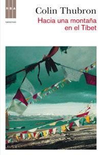 HACIA UNA MONTAÑA EN EL TIBET | 9788490062074 | THUBRON