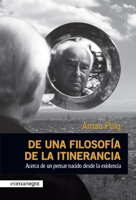 DE UNA FILOSOFIA DE LA ITINERANC | 9788415097143 | PUIG