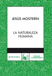 LA NATURALEZA HUMANA | 9788467028133 | MOSTERIN