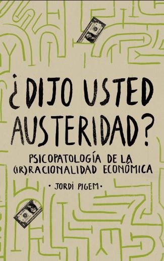 ¿DIJO USTED AUSTERIDAD? | 9788415549536 | PIGEM