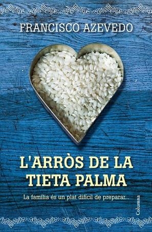 L'ARROS DE LA TIETA PALMA | 9788466415736 | AZEVEDO