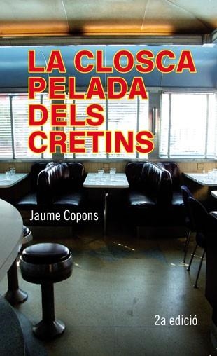 LA CLOSCA PELADA DELS CRETINS | 9788424647469 | COPONS