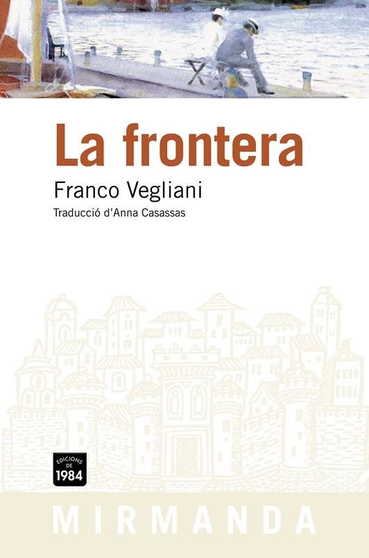 LA FRONTERA | 9788492440733 | VEGLIANI