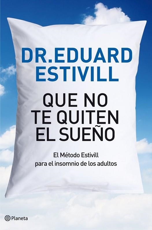 QUE NO TE QUITEN EL SUEÑO | 9788408004813 | ESTIVILL