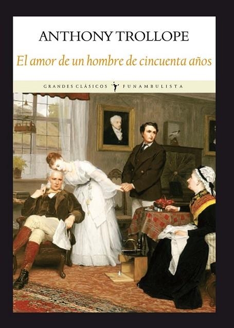 EL AMOR DE UN HOMBRE DE CINCUENT | 9788494029387 | TROLLOPE