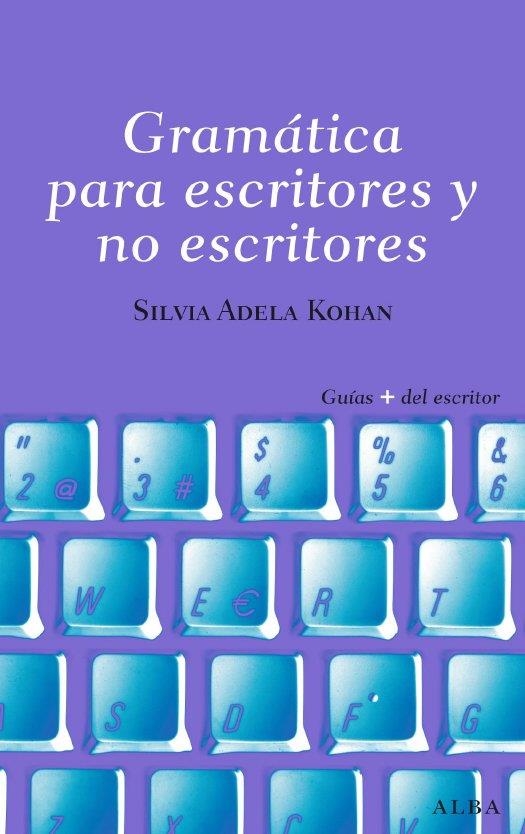 GRAMATICA PARA ESCRITORES | 9788484285809 | KOHAN