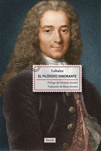 EL FILOSOFO IGNORANTE | 9788415174691 | VOLTAIRE