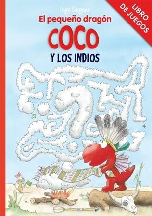 EL PEQUEÑO DRAGON COCO Y LOS IND | 9788424646769 | SIEGNER