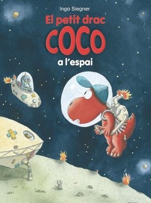 PETIT DRAC COCO A L'ESPAI | 9788424645694 | SIEGNER, INGO