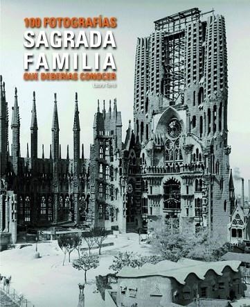 100 FOTOGRAFIES SAGRADA FAMILIA | 9788497859455 | TERRE