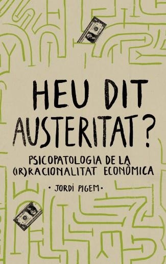 HEU DIT AUSTERITAT? | 9788415549550 | PIGEM