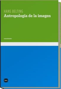 ANTROPOLOGIA DE LA IMAGEN | 9788496859135 | BELTING