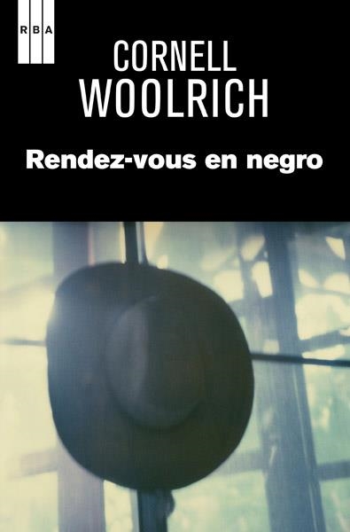 RENDEZ-VOUS EN NEGRO | 9788490064917 | WOOLRICH