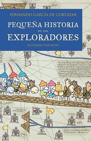 PEQUEÑA HISTORIA DE LOS EXPLORAD | 9788467018462 | GARCIA