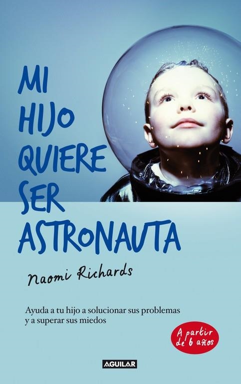 MI HIJO QUIERE SER ASTRONAUTA | 9788403013193 | RICHARDS