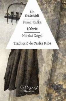 UN FRATRICIDI/L'ABRIC | 9788494049408 | KAFKA, FRANZ / GOGOL, NIKOLAI