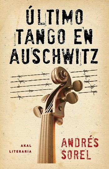 ÚLTIMO TANGO EN AUSCHWITZ | 9788446037460 | SOREL, ANDRÉS