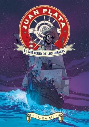 JUAN PLATA. EL MISTERIO DE LOS PIRATAS | 9788424647643 | BADAL, JOSEP LLUÍS