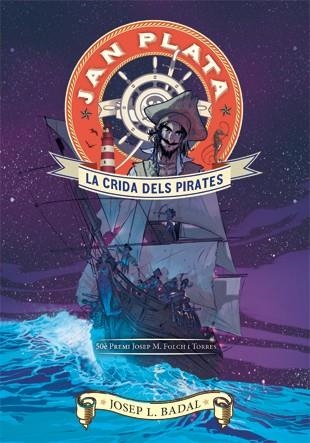 JAN PLATA. LA CRIDA DELS PIRATES | 9788424647490 | BADAL, JOSEP LLUÍS