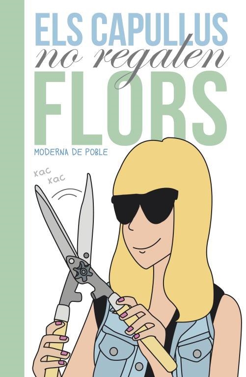 ELS CAPULLUS NO REGALEN FLORS | 9788401388620 | MODERNA DE POBLE